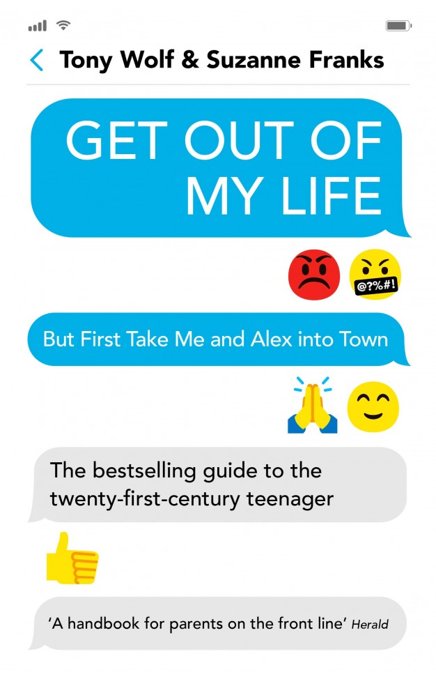 Get Out of My Life : The bestselling guide to the twenty-first-century teenager - (PB)